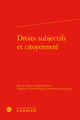 Droits subjectifs et citoyenneté (9782406091370-front-cover)