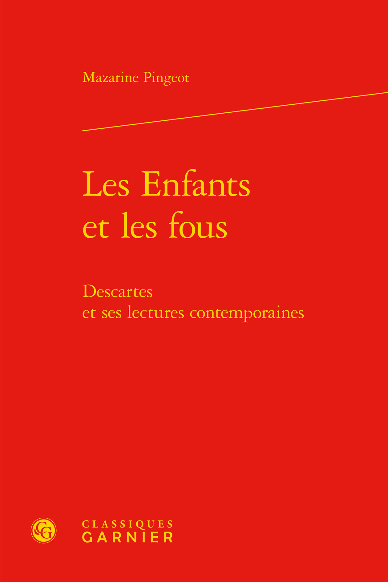 Les Enfants et les fous, Descartes et ses lectures contemporaines (9782406085485-front-cover)