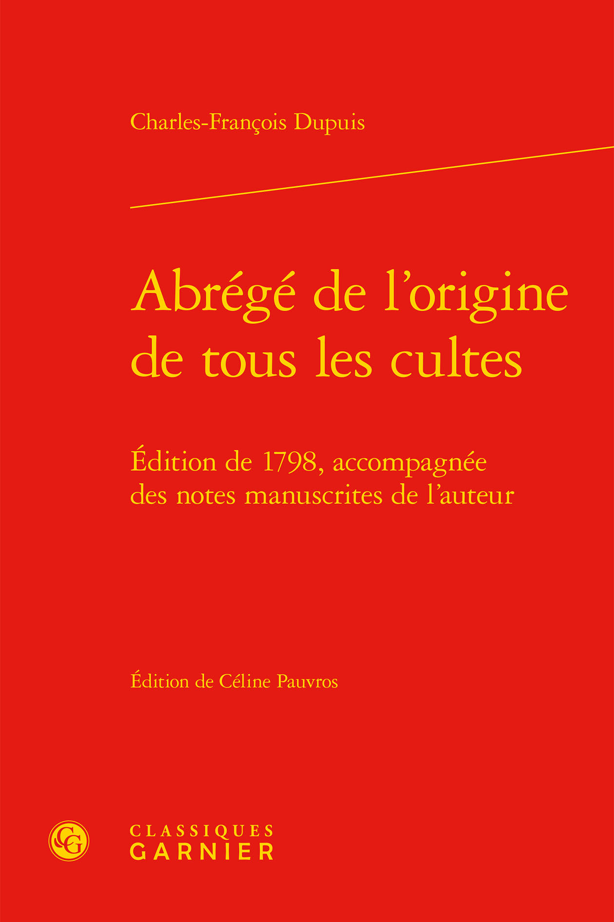 Abrégé de l'origine de tous les cultes, Édition de 1798, accompagnée des notes manuscrites de l'auteur (9782406069539-front-cover)