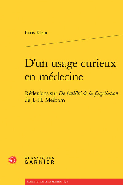 D'un usage curieux en médecine, Réflexions sur De l'utilité de la flagellation de J.-H. Meibom (9782406060888-front-cover)