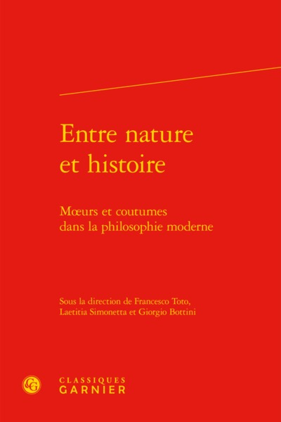 Entre nature et histoire, Moeurs et coutumes dans la philosophie moderne (9782406071631-front-cover)