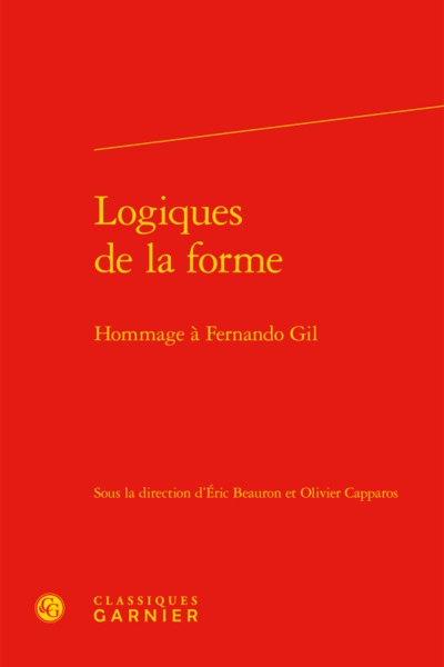 Logiques de la forme, Hommage à Fernando Gil (9782406079071-front-cover)