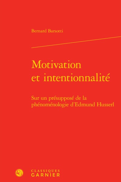 Motivation et intentionnalité, Sur un présupposé de la phénoménologie d'Edmund Husserl (9782406073000-front-cover)