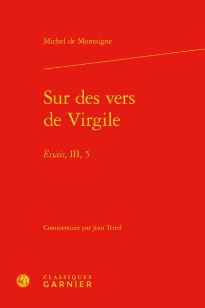 Sur des vers de Virgile, Essais, III, 5 (9782406082231-front-cover)