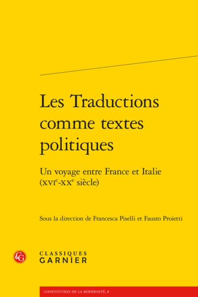 Les Traductions comme textes politiques, Un voyage entre France et Italie (XVIe-XXe siècle) (9782406070962-front-cover)