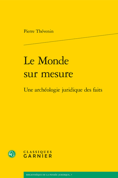 Le Monde sur mesure, Une archéologie juridique des faits (9782406068983-front-cover)