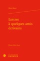 Lettres à quelques amis écrivains (9782406084150-front-cover)