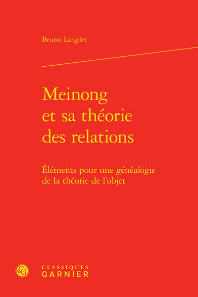 Meinong et sa théorie des relations, Éléments pour une généalogie de la théorie de l'objet (9782406099796-front-cover)