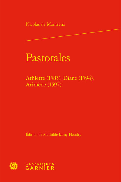 Pastorales, Athlette (1585), Diane (1594), Arimène (1597) (9782406099130-front-cover)