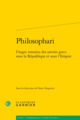 Philosophari, Usages romains des savoirs grecs sous la République et sous l'Empire (9782406061250-front-cover)