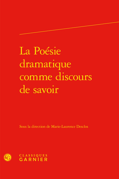 La Poésie dramatique comme discours de savoir (9782406099765-front-cover)