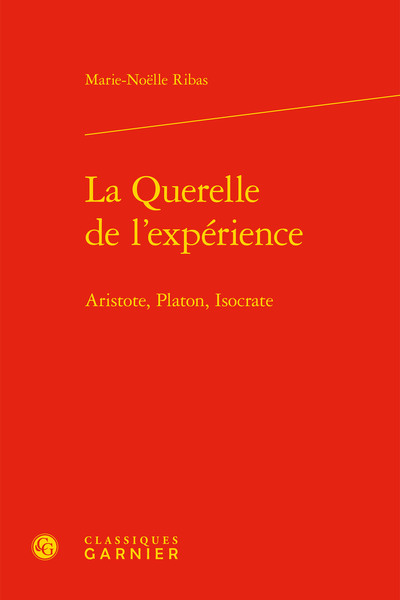 La Querelle de l'expérience, Aristote, Platon, Isocrate (9782406087168-front-cover)