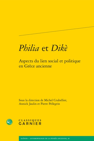 Philia et Dikè, Aspects du lien social et politique en Grèce ancienne (9782406071747-front-cover)