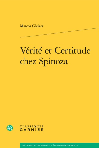 Vérité et Certitude chez Spinoza (9782406057086-front-cover)