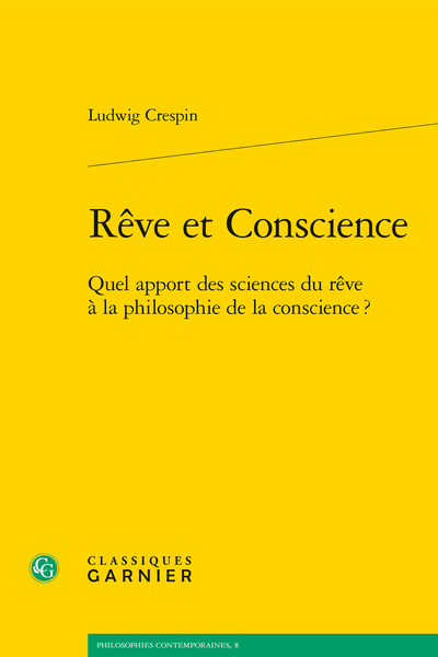 Rêve et Conscience, Quel apport des sciences du rêve à la philosophie de la conscience ? (9782406093794-front-cover)
