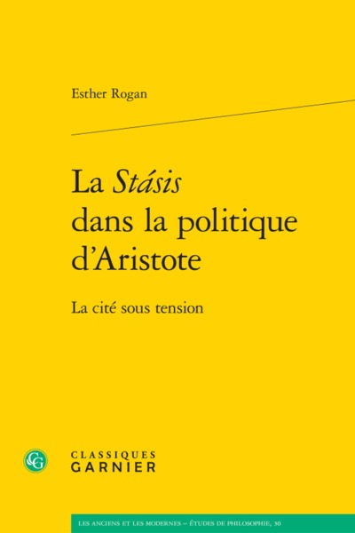 La Stásis dans la politique d'Aristote, La cité sous tension (9782406062257-front-cover)