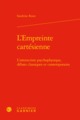 L'Empreinte cartésienne, L'interaction psychophysique, débats classiques et contemporains (9782406067962-front-cover)