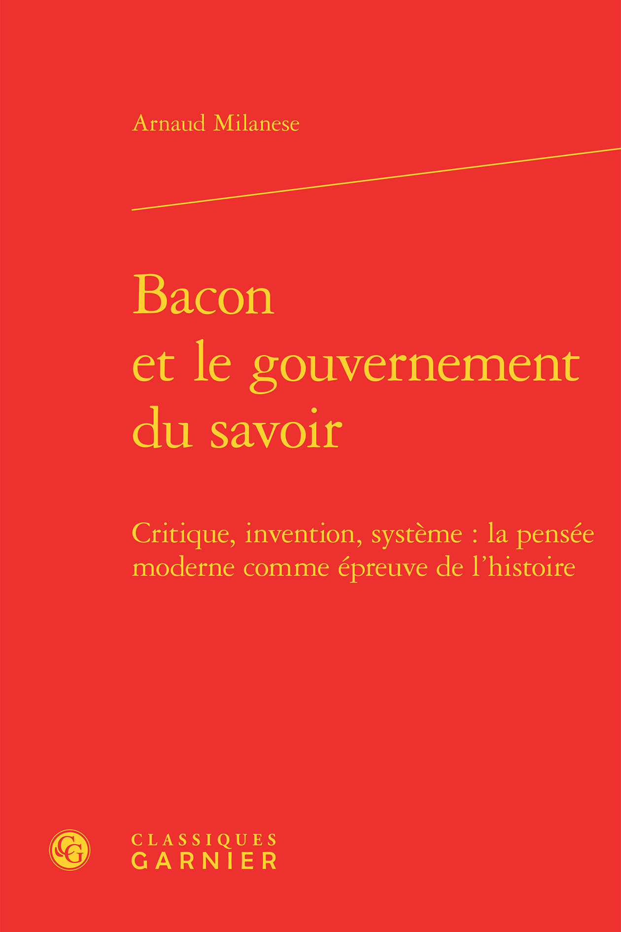 Bacon et le gouvernement du savoir, Critique, invention, système : la pensée moderne comme épreuve de l'histoire (9782406057406-front-cover)