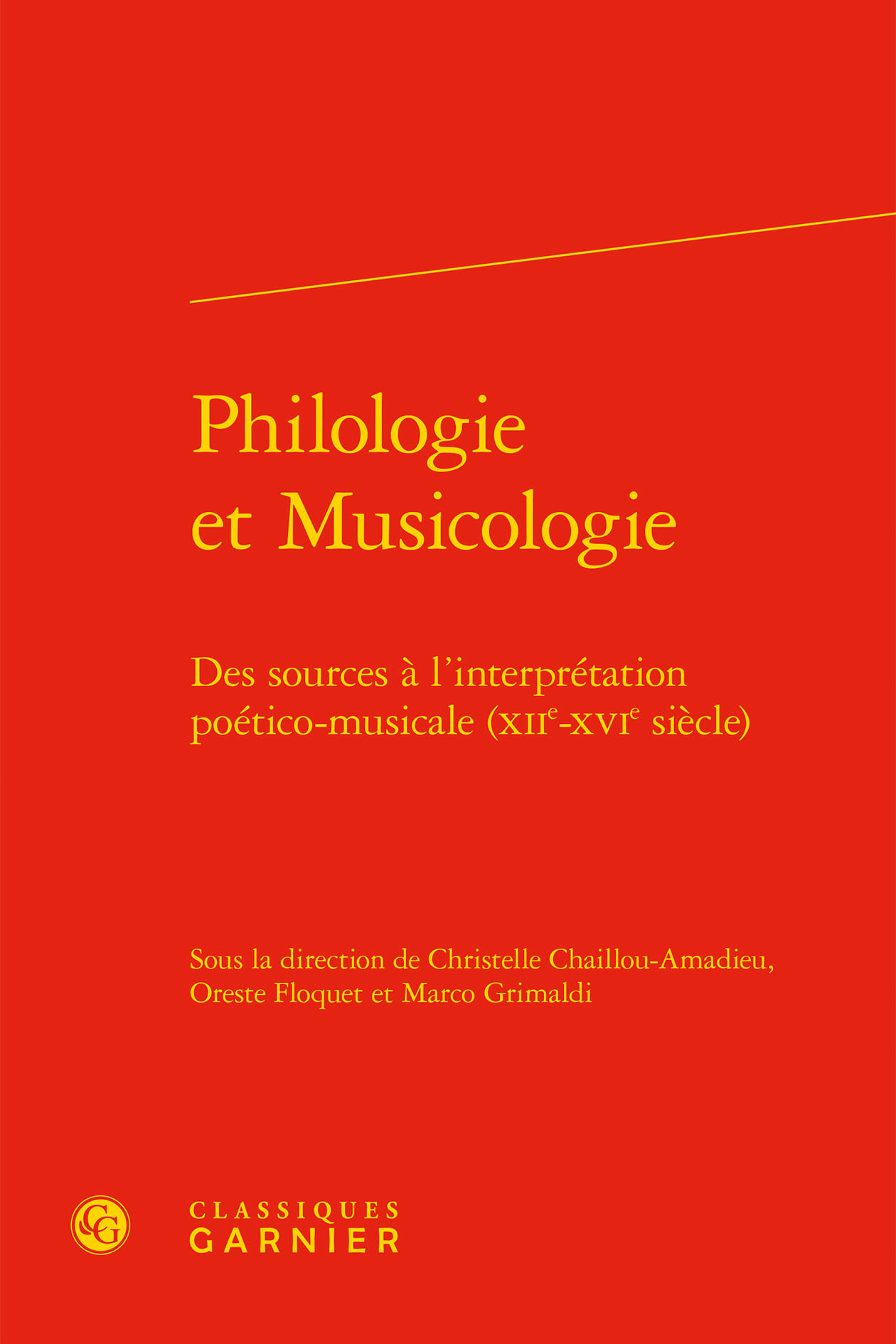 Philologie et Musicologie, Des sources à l'interprétation poético-musicale (XIIe-XVIe siècle) (9782406081692-front-cover)