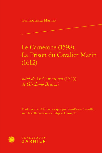Le Camerone (1598), La Prison du Cavalier Marin (1612), suivi de Le Camerotto (1645) de Girolamo Brusoni (9782406093602-front-cover)