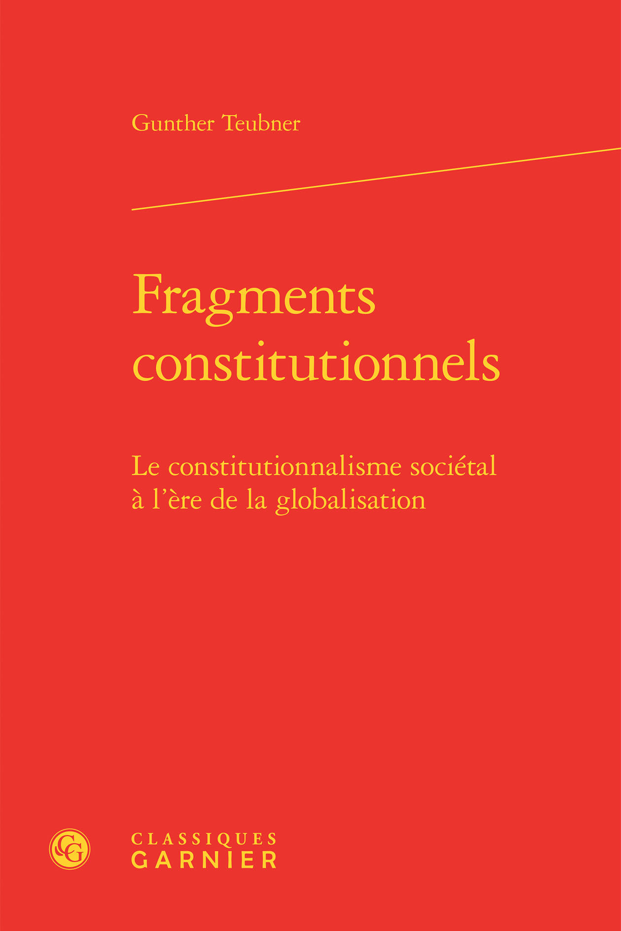 Fragments constitutionnels, Le constitutionnalisme sociétal à l'ère de la globalisation (9782406058076-front-cover)