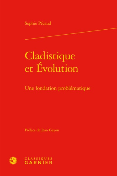 Cladistique et Évolution, Une fondation problématique (9782406063384-front-cover)