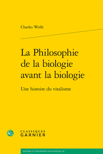 La Philosophie de la biologie avant la biologie, Une histoire du vitalisme (9782406080725-front-cover)