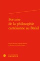 Fortune de la philosophie cartésienne au Brésil (9782406081937-front-cover)