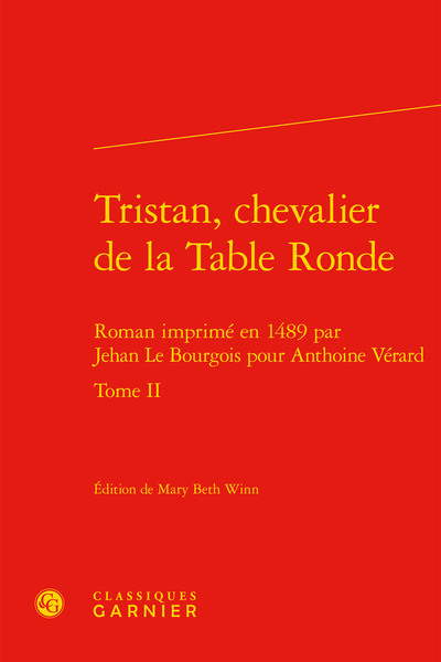 Tristan, chevalier de la Table Ronde, Roman imprimé en 1489 par Jehan Le Bourgois pour Anthoine Vérard (9782406095200-front-cover)