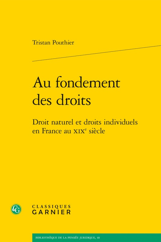 Au fondement des droits, Droit naturel et droits individuels en France au XIXe siècle (9782406078456-front-cover)