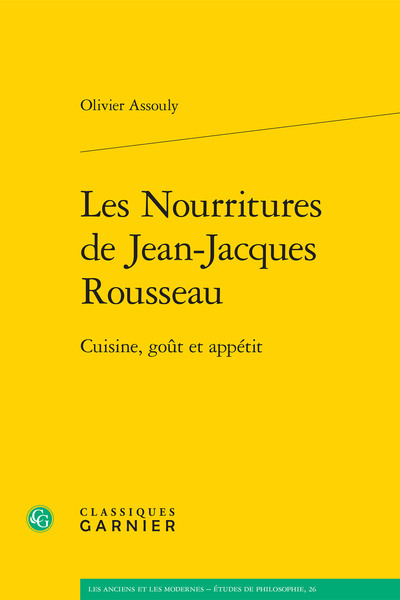 Les Nourritures de Jean-Jacques Rousseau, Cuisine, goût et appétit (9782406057512-front-cover)
