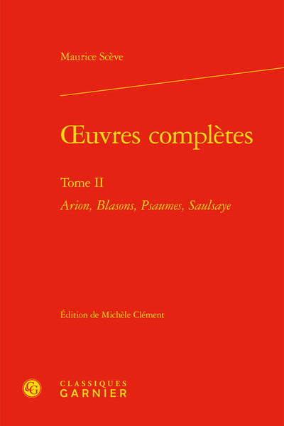 oeuvres complètes, Arion, Blasons, Psaumes, Saulsaye (9782406094197-front-cover)
