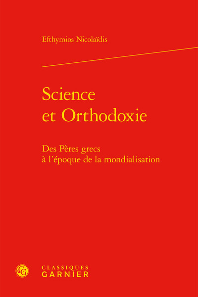 Science et Orthodoxie, Des Pères grecs à l'époque de la mondialisation (9782406068686-front-cover)