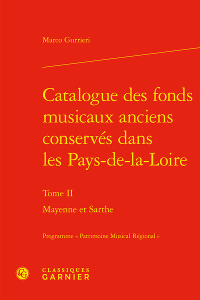 Catalogue des fonds musicaux anciens conservés dans les Pays-de-la-Loire, Mayenne et Sarthe (9782406099369-front-cover)