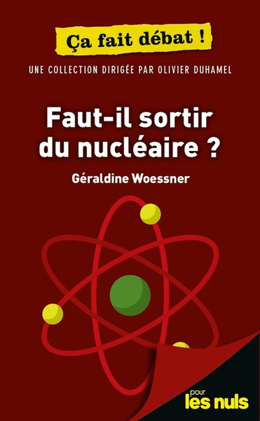 Faut-il sortir du nucléaire ? Pour les Nuls ça fait débat (9782412048542-front-cover)