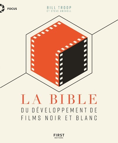 La Bible du développement de films noir et blanc (9782412061336-front-cover)