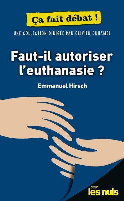 Faut-il autoriser l'euthanasie ? Pour les Nuls ça fait débat (9782412048559-front-cover)