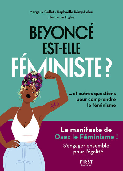 Beyoncé est-elle féministe ? Et 10 autres questions pour comprendre le féminisme (9782412039731-front-cover)