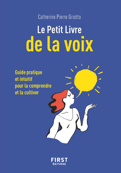 Le Petit Livre de la voix - Guide pratique et intuitif pour la comprendre et la cultiver (9782412053805-front-cover)