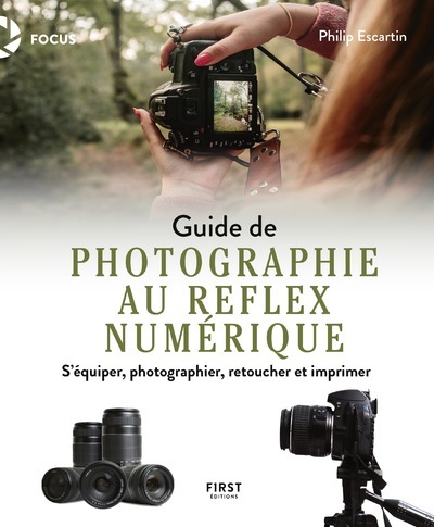Guide de la photographie au reflex numérique - S'équiper, photographier, retoucher et imprimer (9782412066935-front-cover)