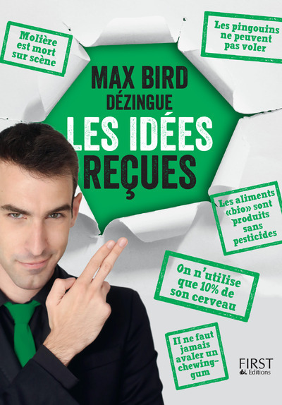 Max Bird dézingue les idées reçues (9782412030448-front-cover)