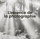 L'Essence de la photographie (9782412048672-front-cover)