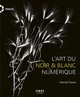 La Photographie en noir et blanc numérique (9782412053195-front-cover)