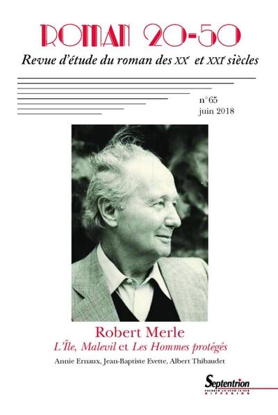 Robert Merle - n°65/juin 2018, L'Île, Malevil et Les Hommes protégés (9782908481945-front-cover)
