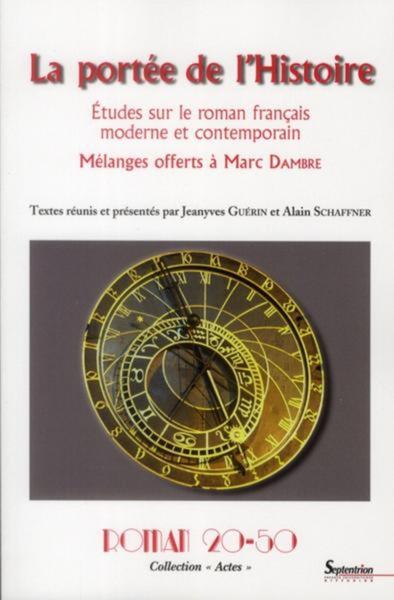 Roman 20-50 Collection " Actes ", La portée de l''HistoireÉtudes sur le roman français moderne et contemporain (9782908481730-front-cover)