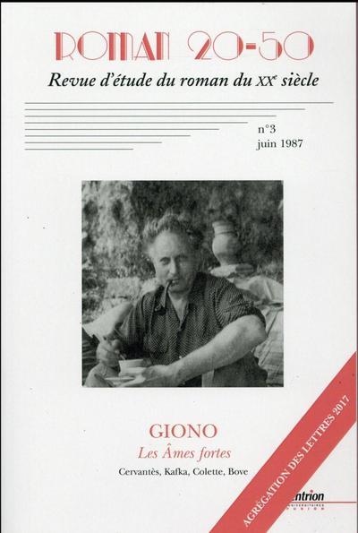 Roman 20-50, n°3/juin 1987, Giono, Les âmes fortes. Cervantès, Kafka, Colette, Bove (9782908481228-front-cover)