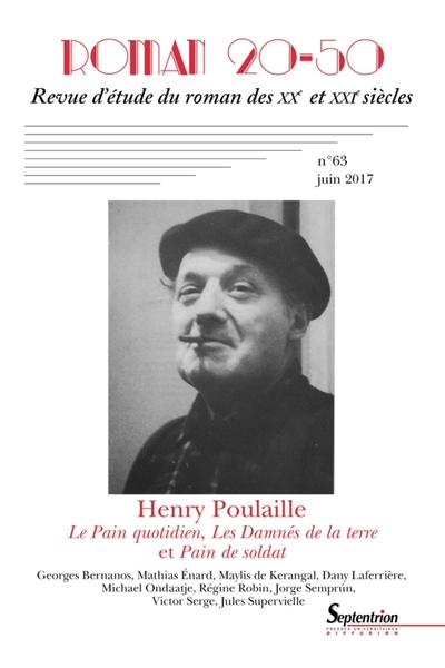 Henry Poulaille - N°63 Juin 2017, Le pain quotidien, les damnés de la terre et pain de soldat (9782908481914-front-cover)