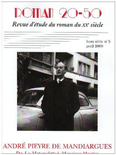 Roman 20-50, hors série n°5/avril 2009, André Pieyre de Mandiargues (9782908481655-front-cover)