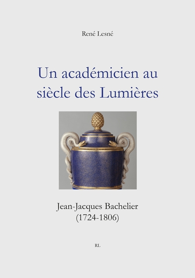 Un académicien au siècle des Lumières, Jean-Jacques Bachelier (1724-1806) (9782379799242-front-cover)