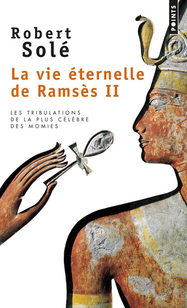 La Vie éternelle de Ramsès II (9782757828281-front-cover)